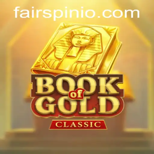 Exploring the Exciting World of BookOfGoldClassic on Fairspin