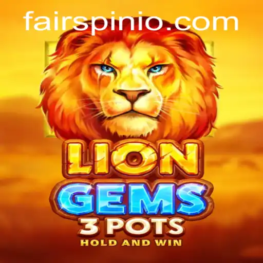Unveiling the Excitement of LionGems3pots on Fairspin